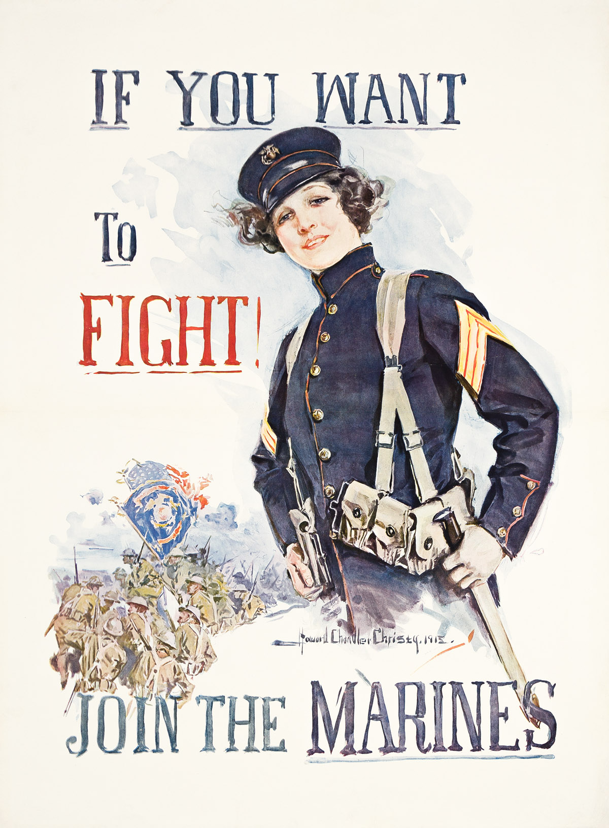 HOWARD CHANDLER CHRISTY (1872-1952).  IF YOU WANT TO FIGHT! / JOIN THE MARINES. 1915. 40¼x30 inches, 102¼x76¼ cm.